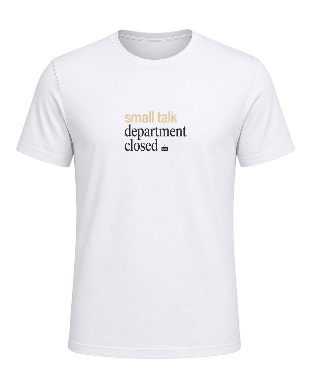 small talk department closed — White