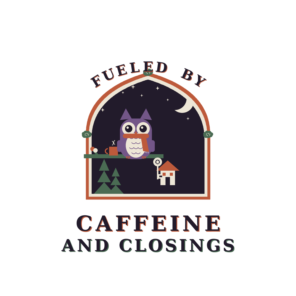 FUELED BY CAFFEINE AND CLOSINGS