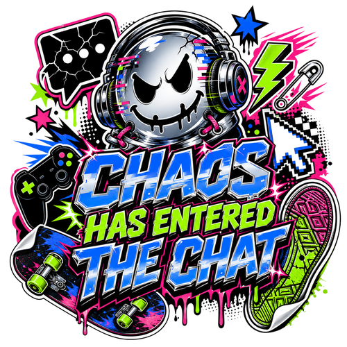 CHAOS HAS ENTERED THE CHAT