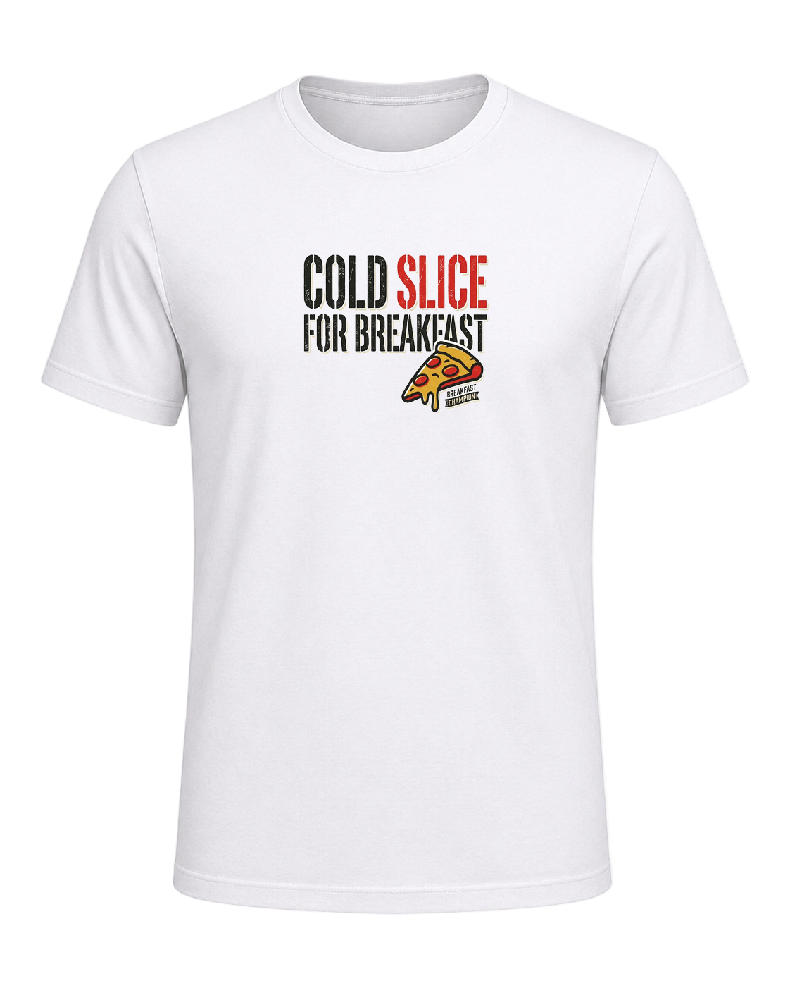 COLD SLICE FOR BREAKFAST — White