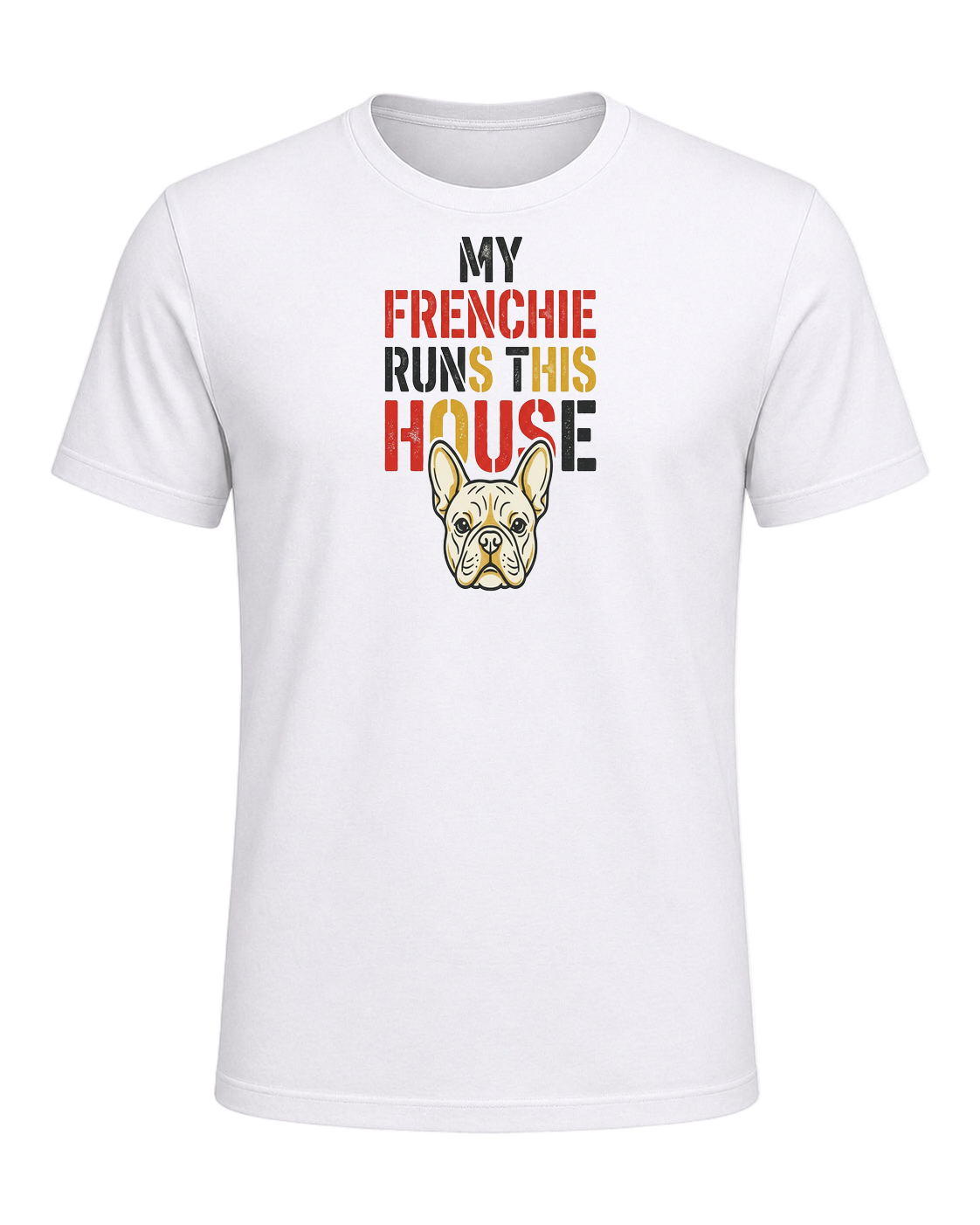 My Frenchie Runs This House — White