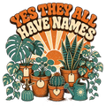 YES THEY ALL HAVE NAMES