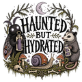 HAUNTED BUT HYDRATED