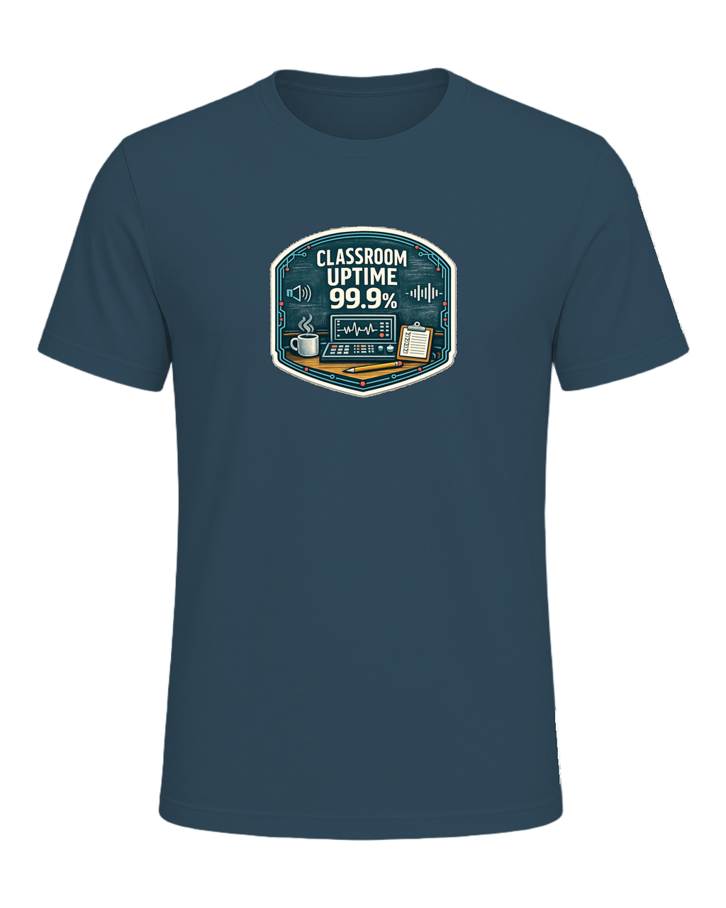 Classroom Uptime 99.9% Tee — Deep Teal