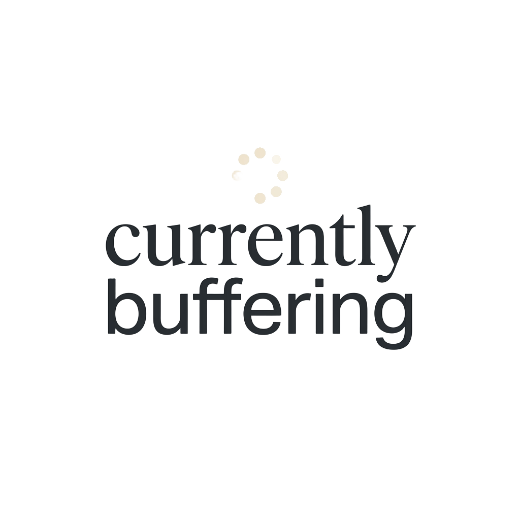 currently buffering