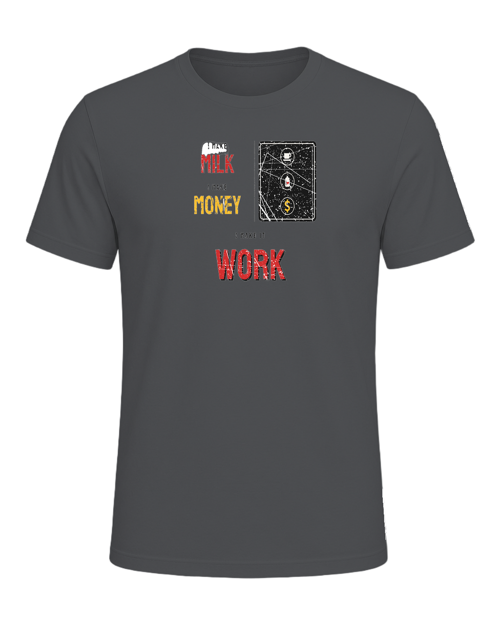 I make milk, I make money, I make it work — Asphalt