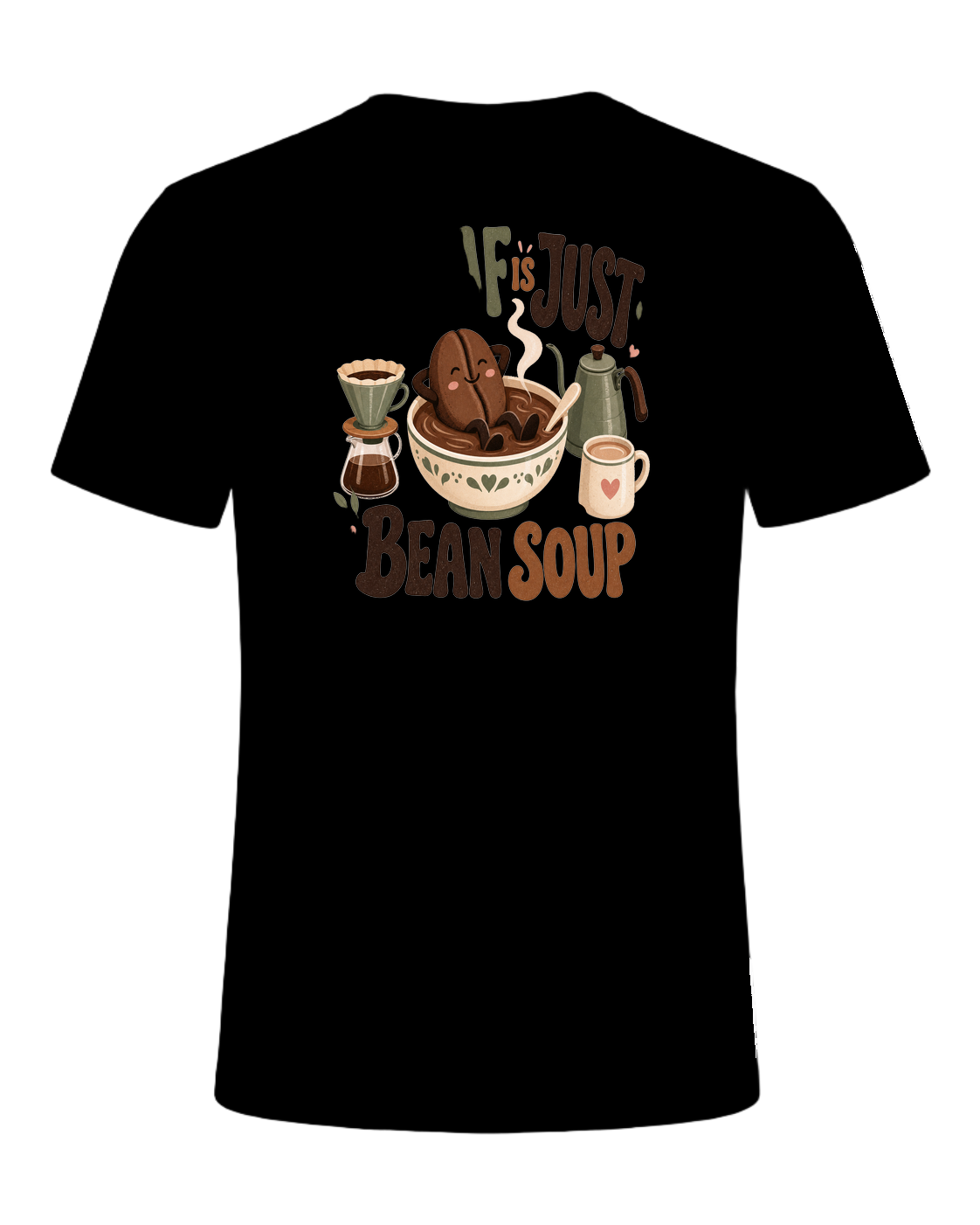 DECAF IS JUST BEAN SOUP — Black