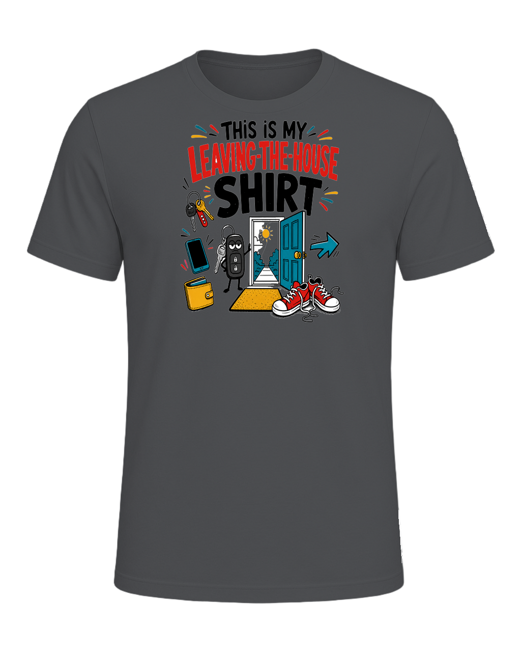 THIS IS MY LEAVING-THE-HOUSE SHIRT — Asphalt