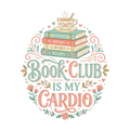 Book Club Is My Cardio