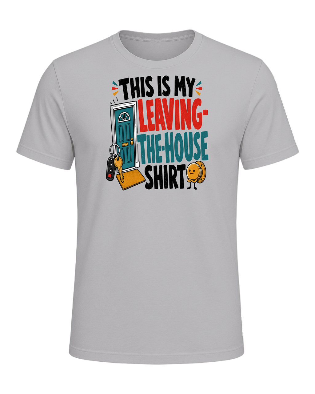 THIS IS MY LEAVING-THE-HOUSE SHIRT — Athletic Heather