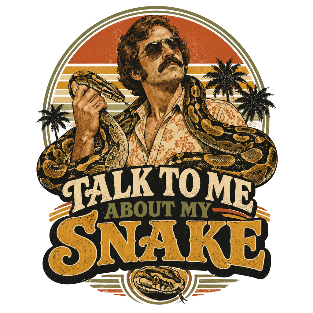 TALK TO ME ABOUT MY SNAKE