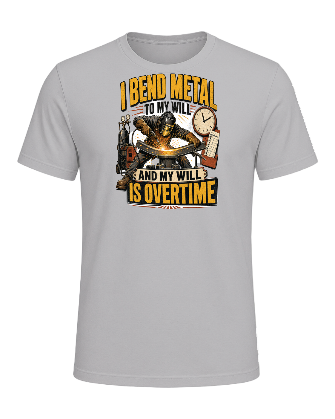 I bend metal to my will and my will is overtime — Athletic Heather