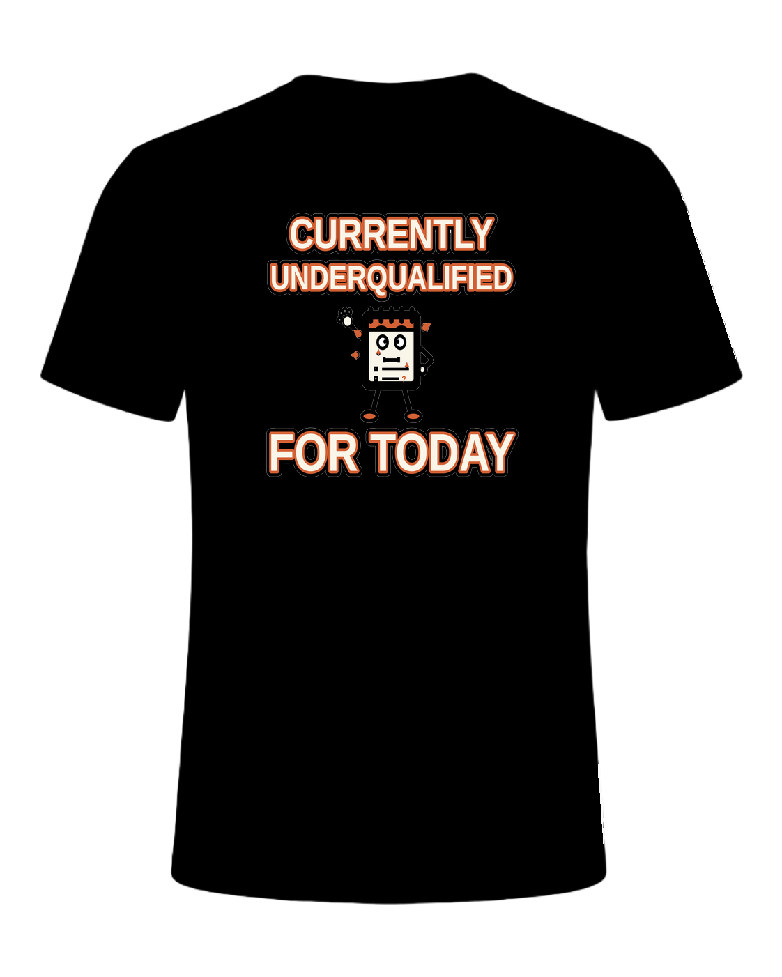 Currently Underqualified For Today — Black
