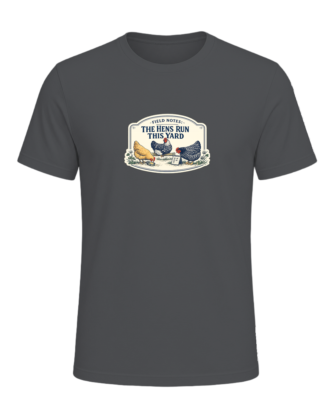 Field Notes: The Hens Run This Yard Tee — Asphalt