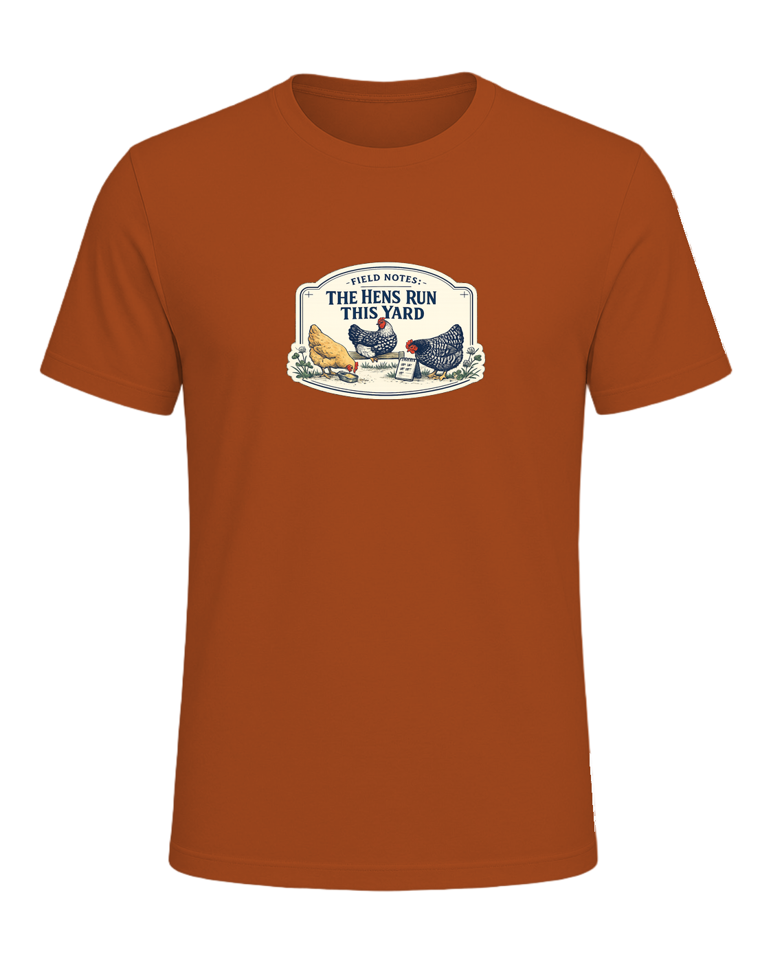 Field Notes: The Hens Run This Yard Tee — Autumn