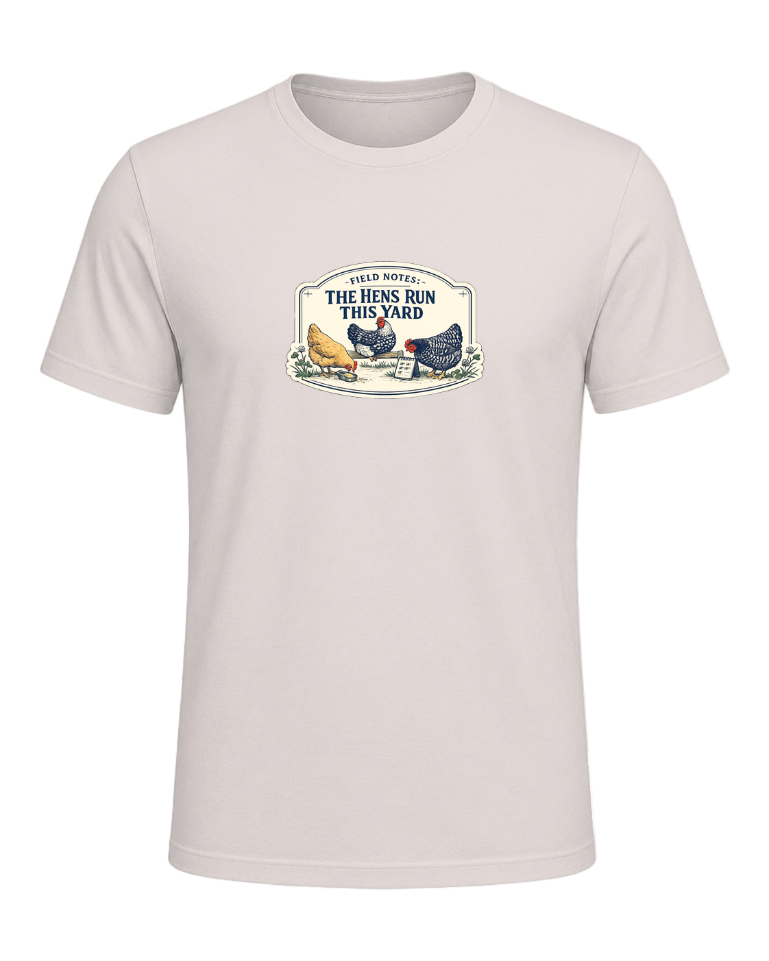 Field Notes: The Hens Run This Yard Tee — Heather Dust