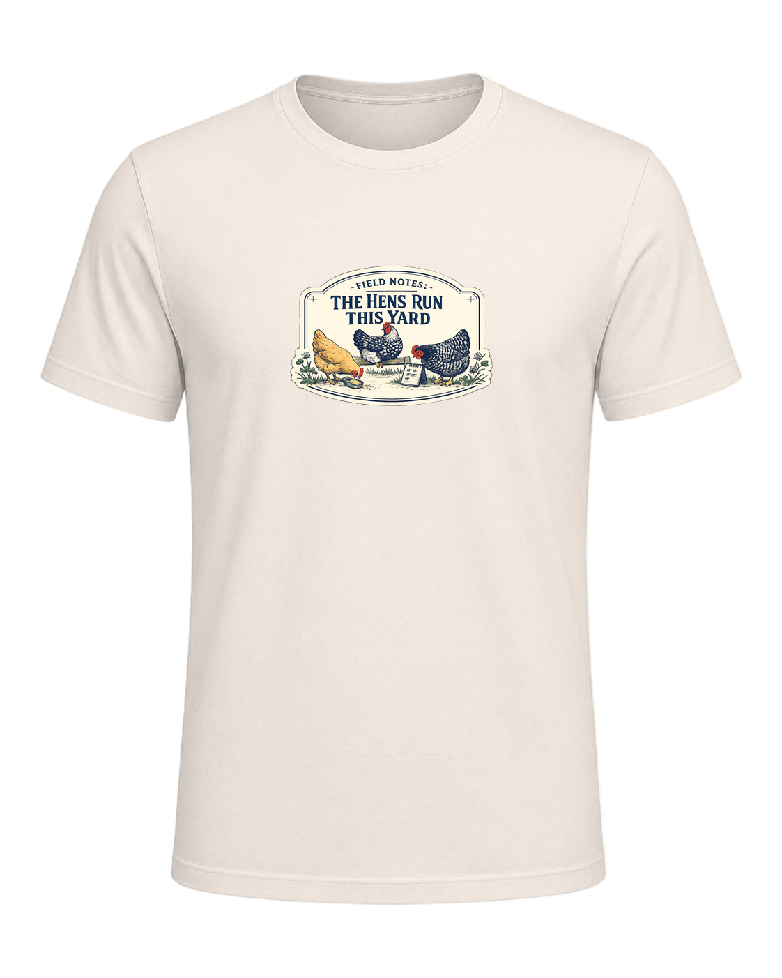 Field Notes: The Hens Run This Yard Tee — Natural