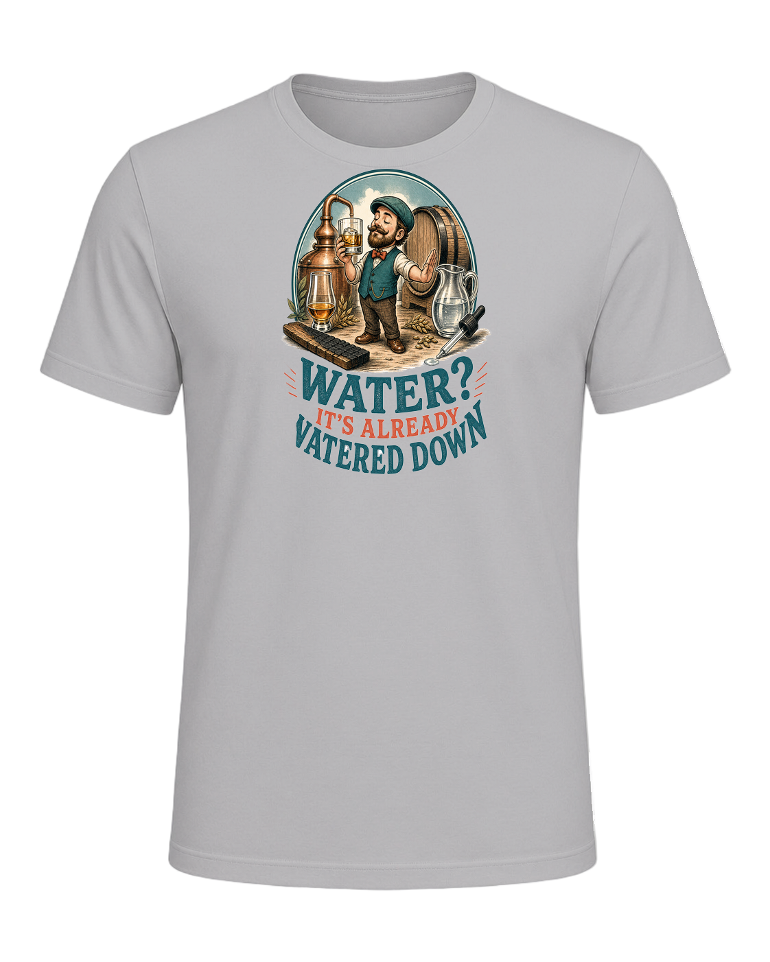 WATER? IT'S ALREADY WATERED DOWN — Athletic Heather