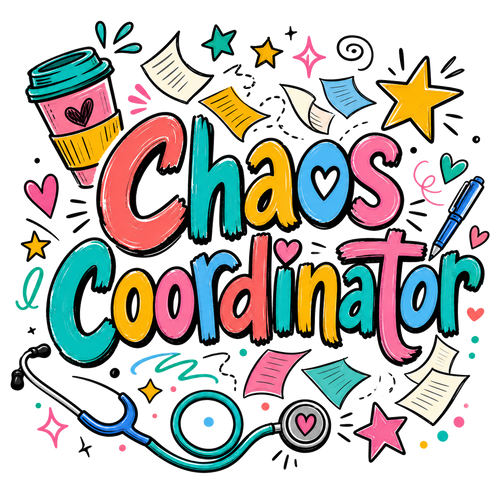 Chaos Coordinator (Teacher/Nurse)