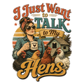 I Just Want to Talk to My Hens
