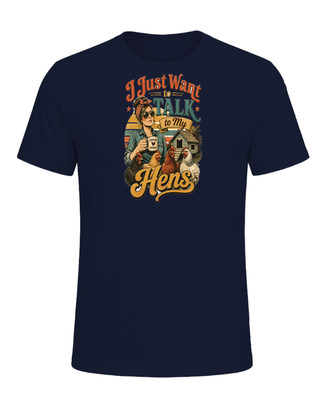 I Just Want to Talk to My Hens — Navy
