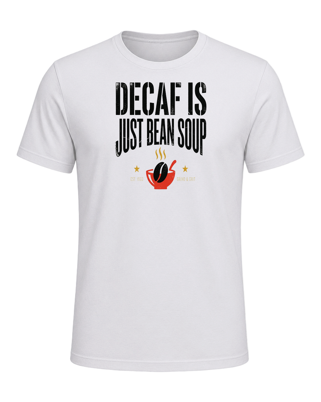 DECAF IS JUST BEAN SOUP — Ash