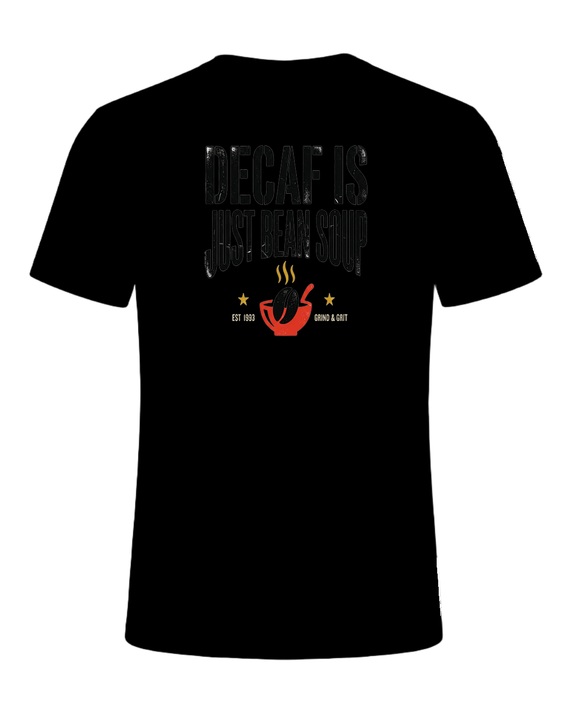 DECAF IS JUST BEAN SOUP — Black