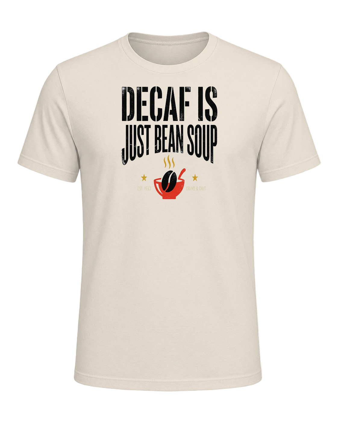 DECAF IS JUST BEAN SOUP — Heather Prism Natural