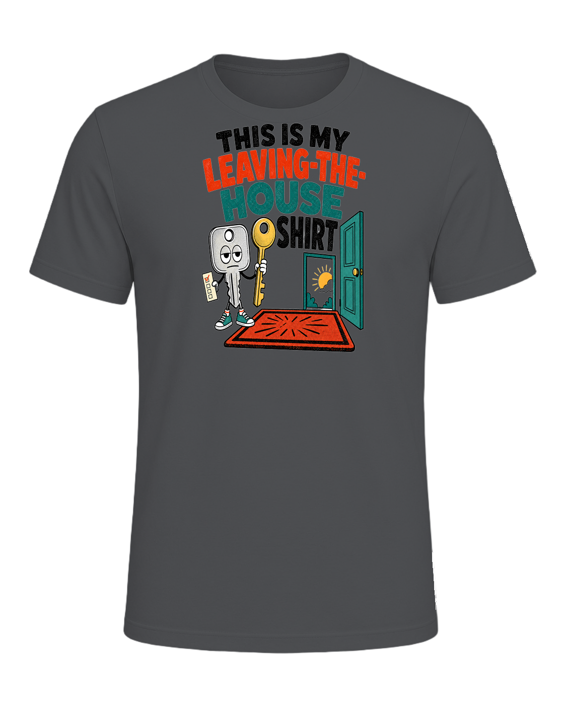THIS IS MY LEAVING-THE-HOUSE SHIRT — Asphalt