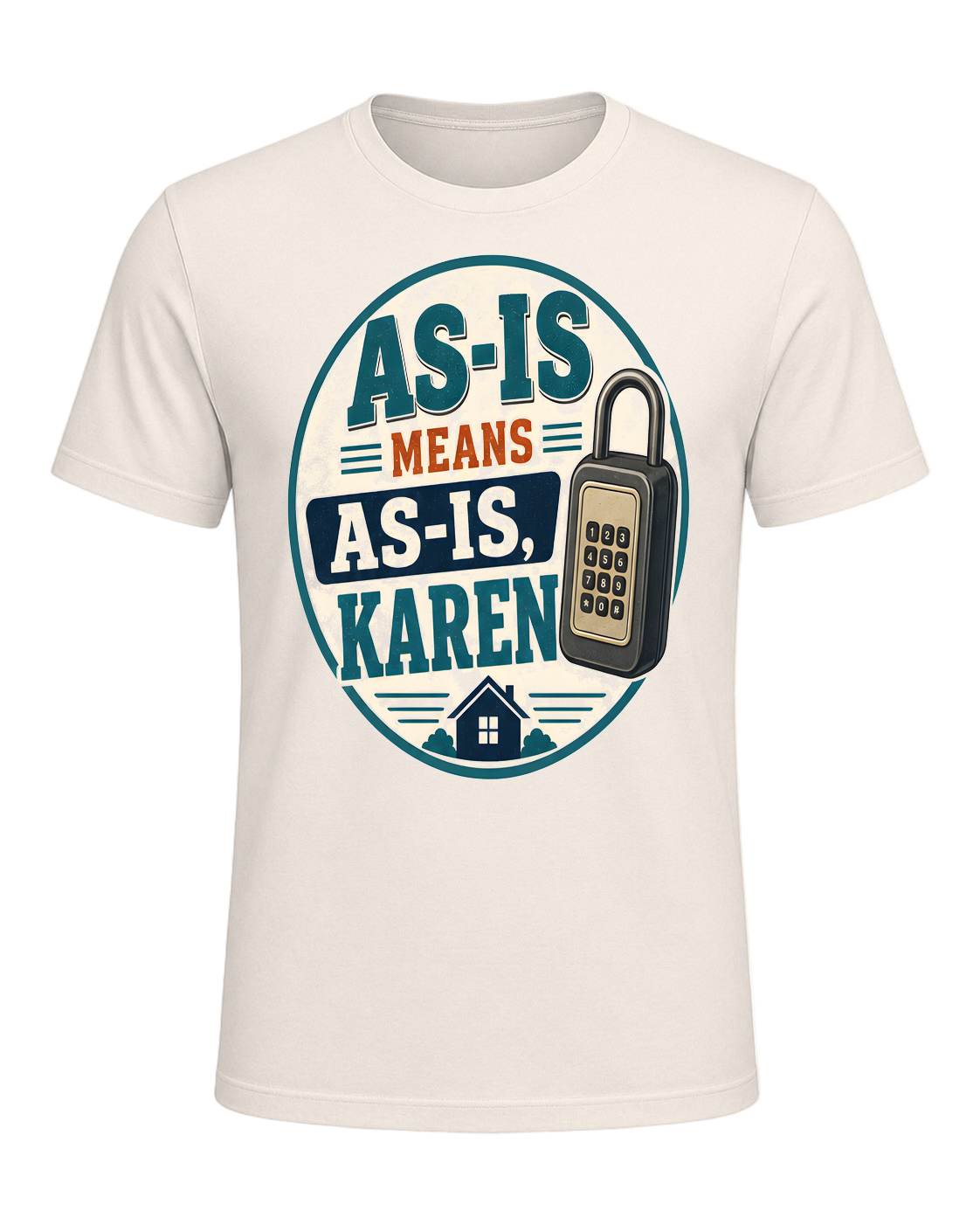 AS-IS MEANS AS-IS, KAREN — Natural