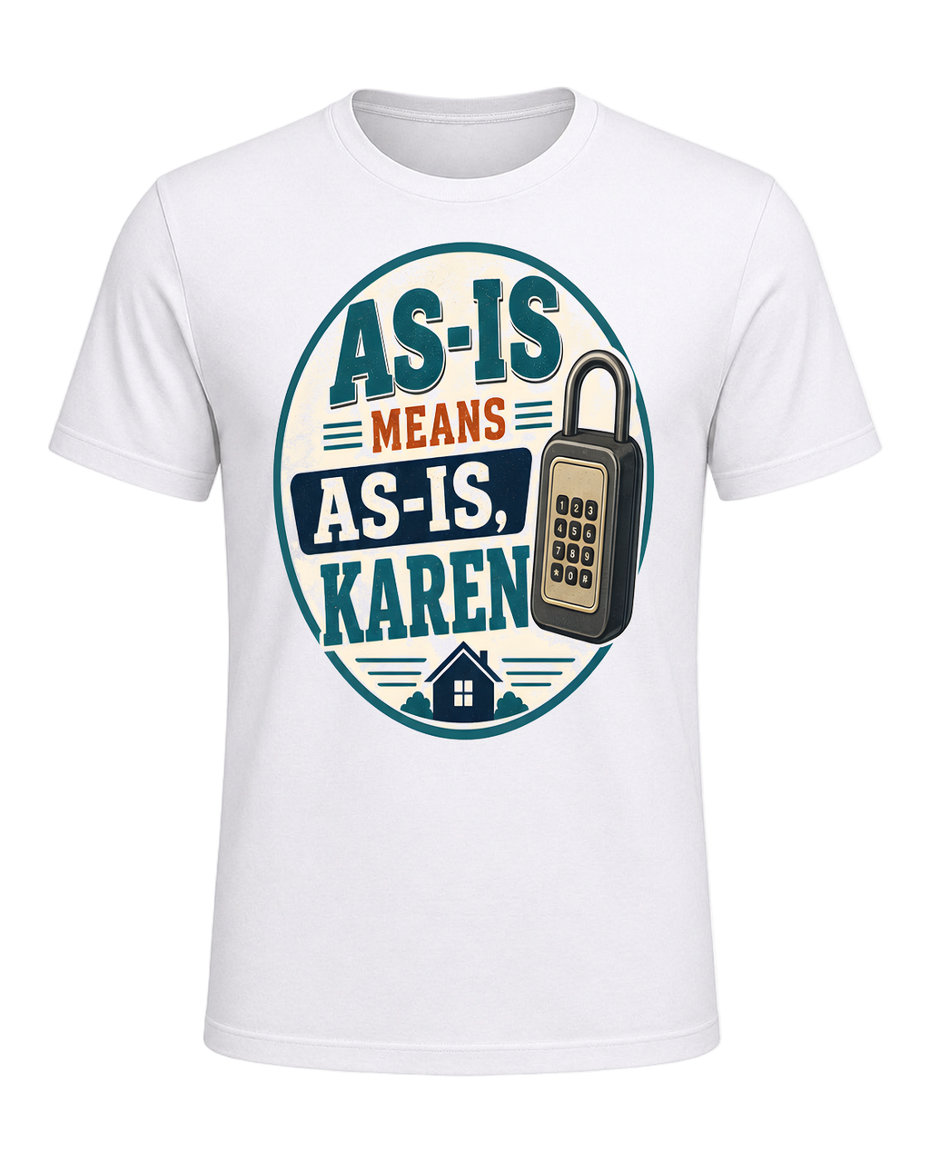 AS-IS MEANS AS-IS, KAREN — White