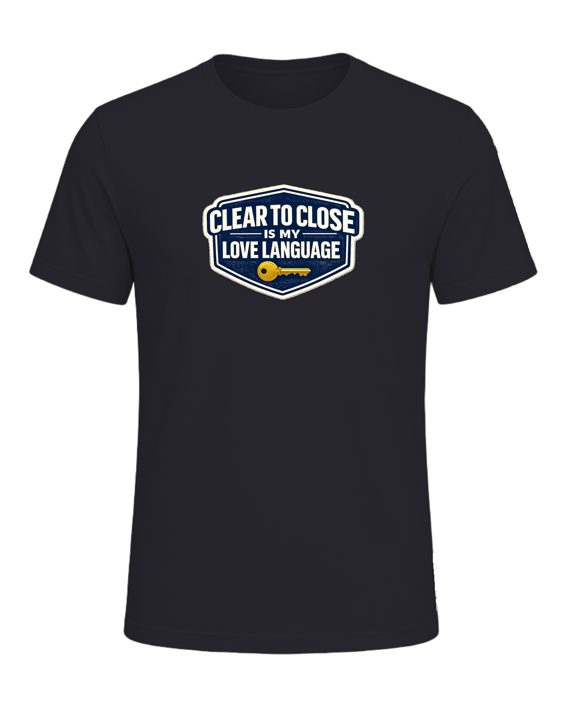 CLEAR TO CLOSE IS MY LOVE LANGUAGE — Dark Grey