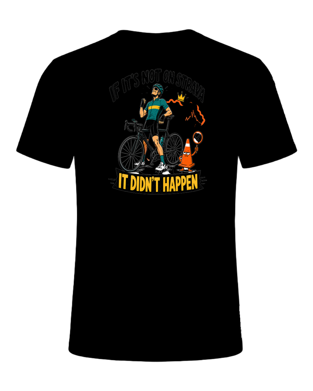 IF IT'S NOT ON STRAVA IT DIDN'T HAPPEN — Black