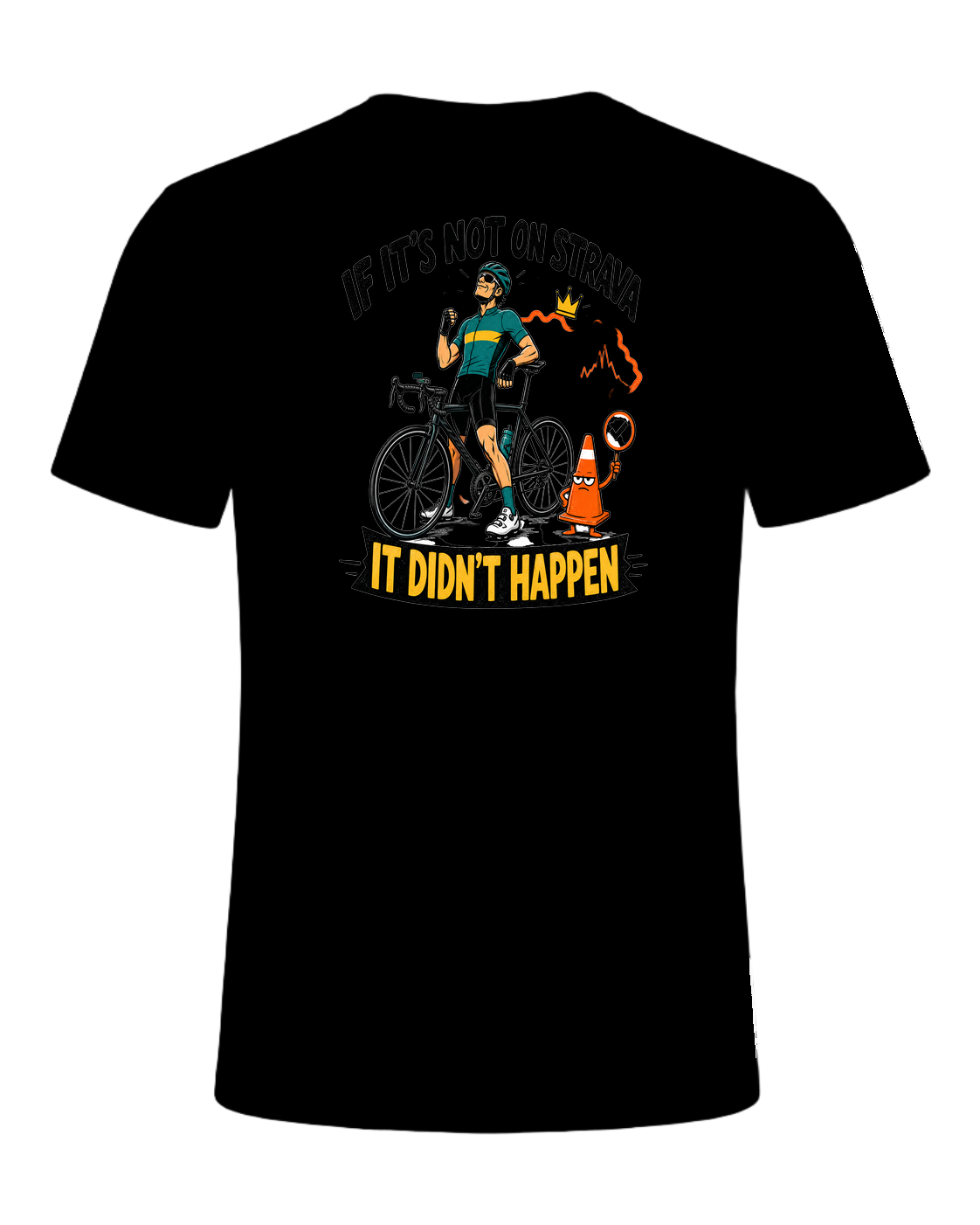 IF IT'S NOT ON STRAVA IT DIDN'T HAPPEN — Black
