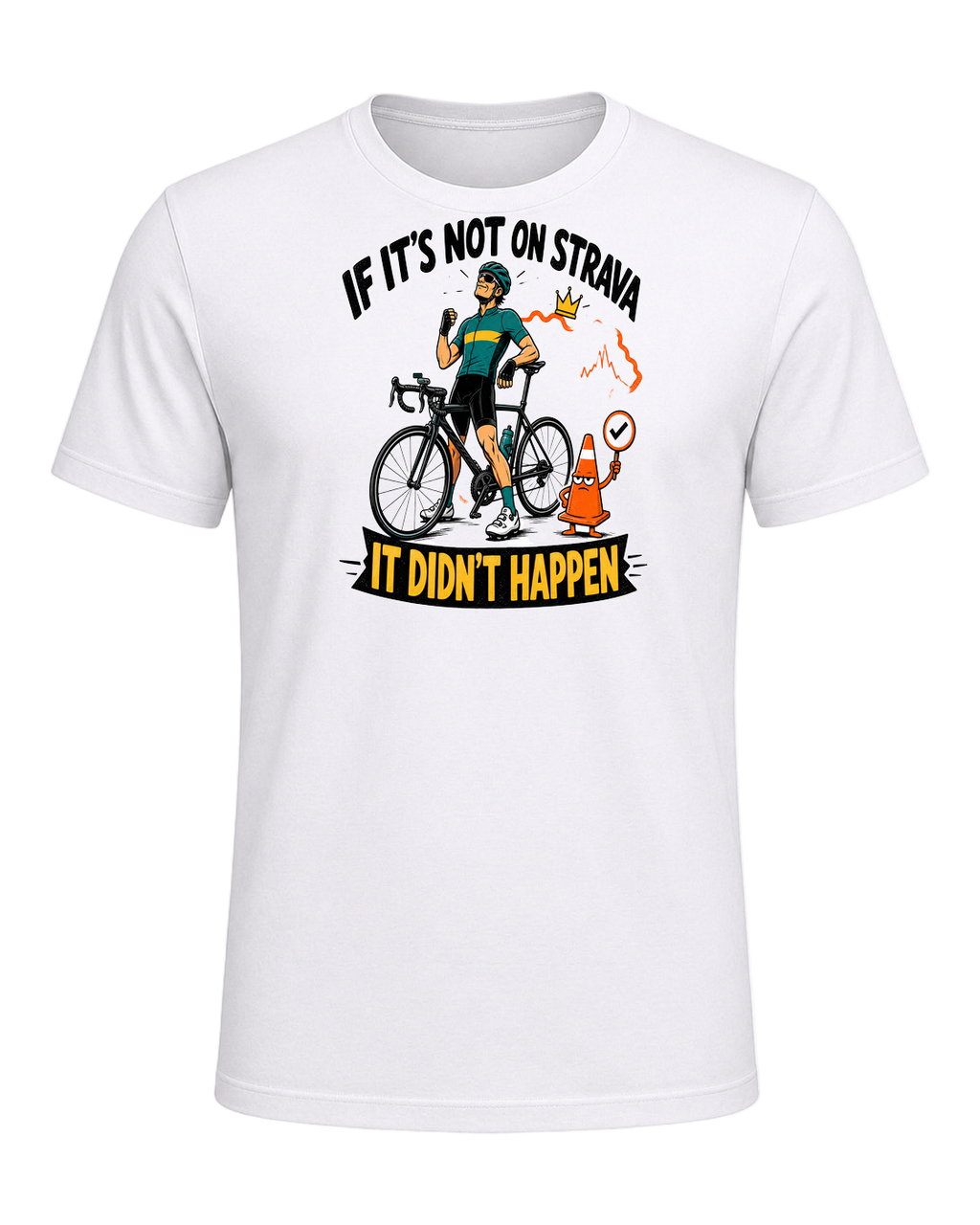 IF IT'S NOT ON STRAVA IT DIDN'T HAPPEN — White