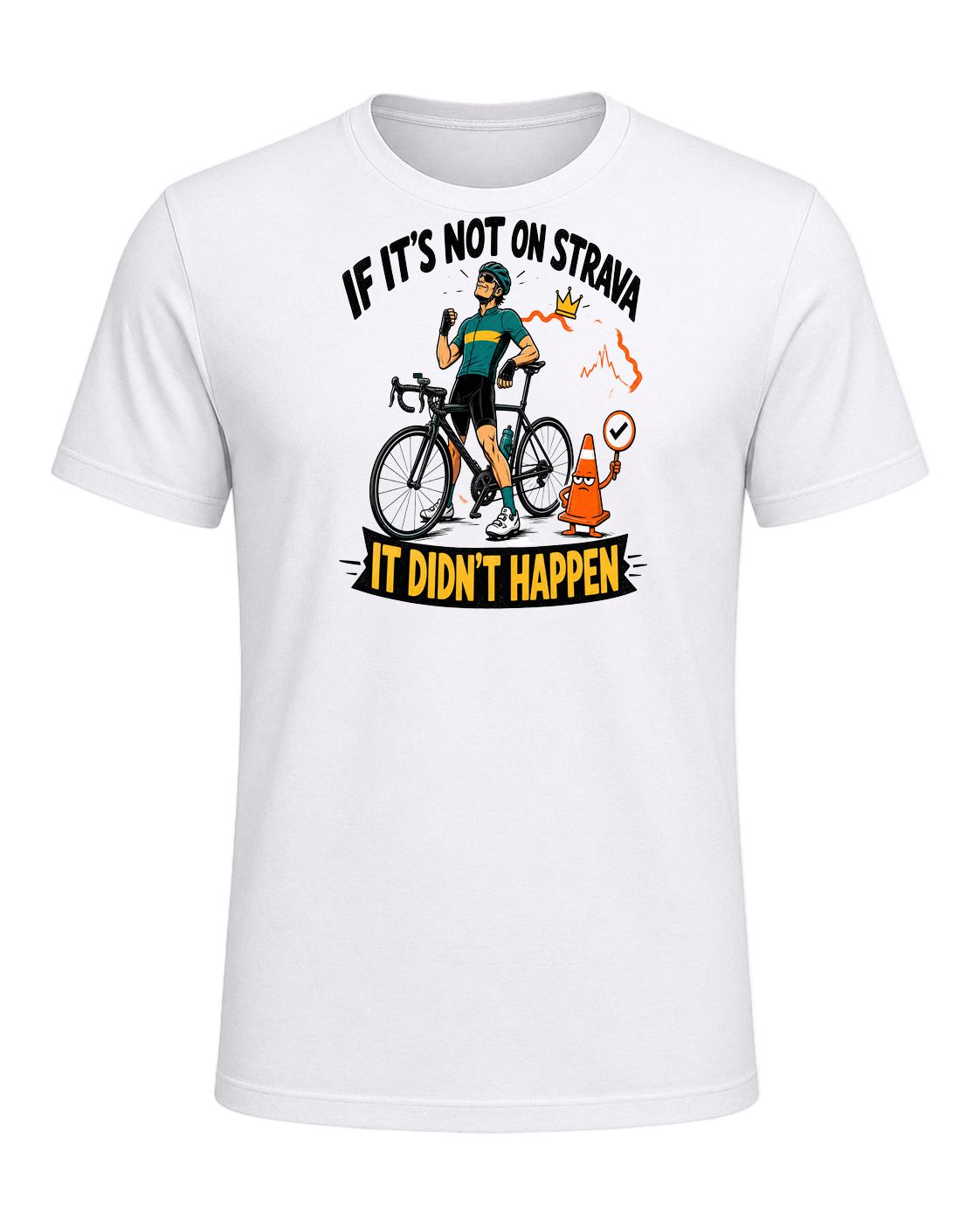 IF IT'S NOT ON STRAVA IT DIDN'T HAPPEN — White
