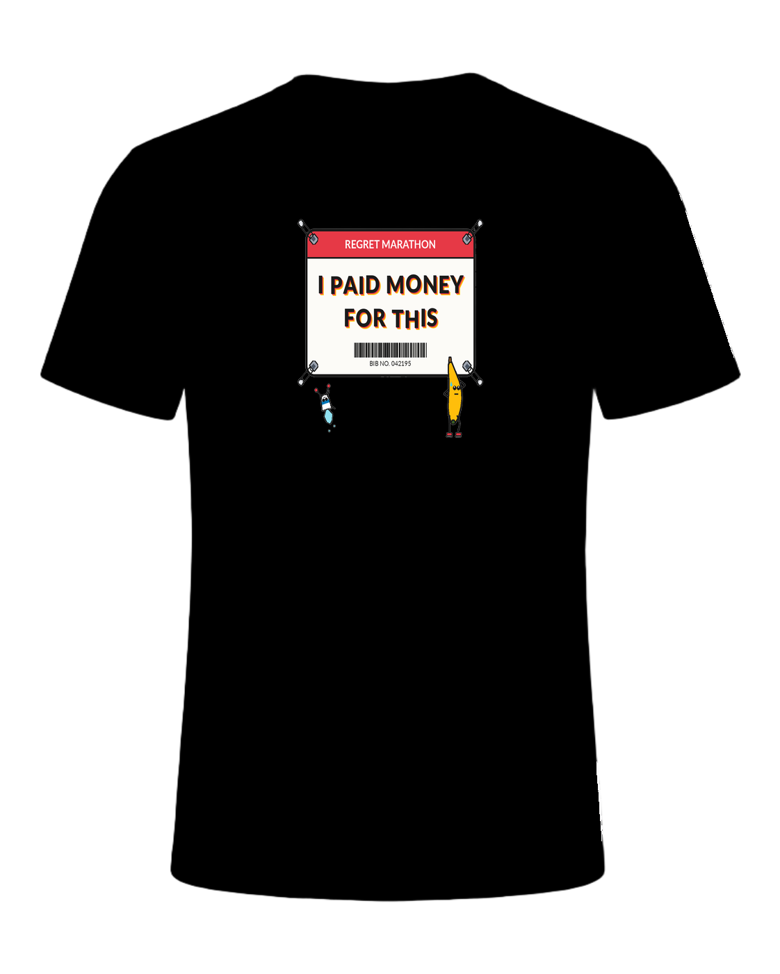 I PAID MONEY FOR THIS — Black