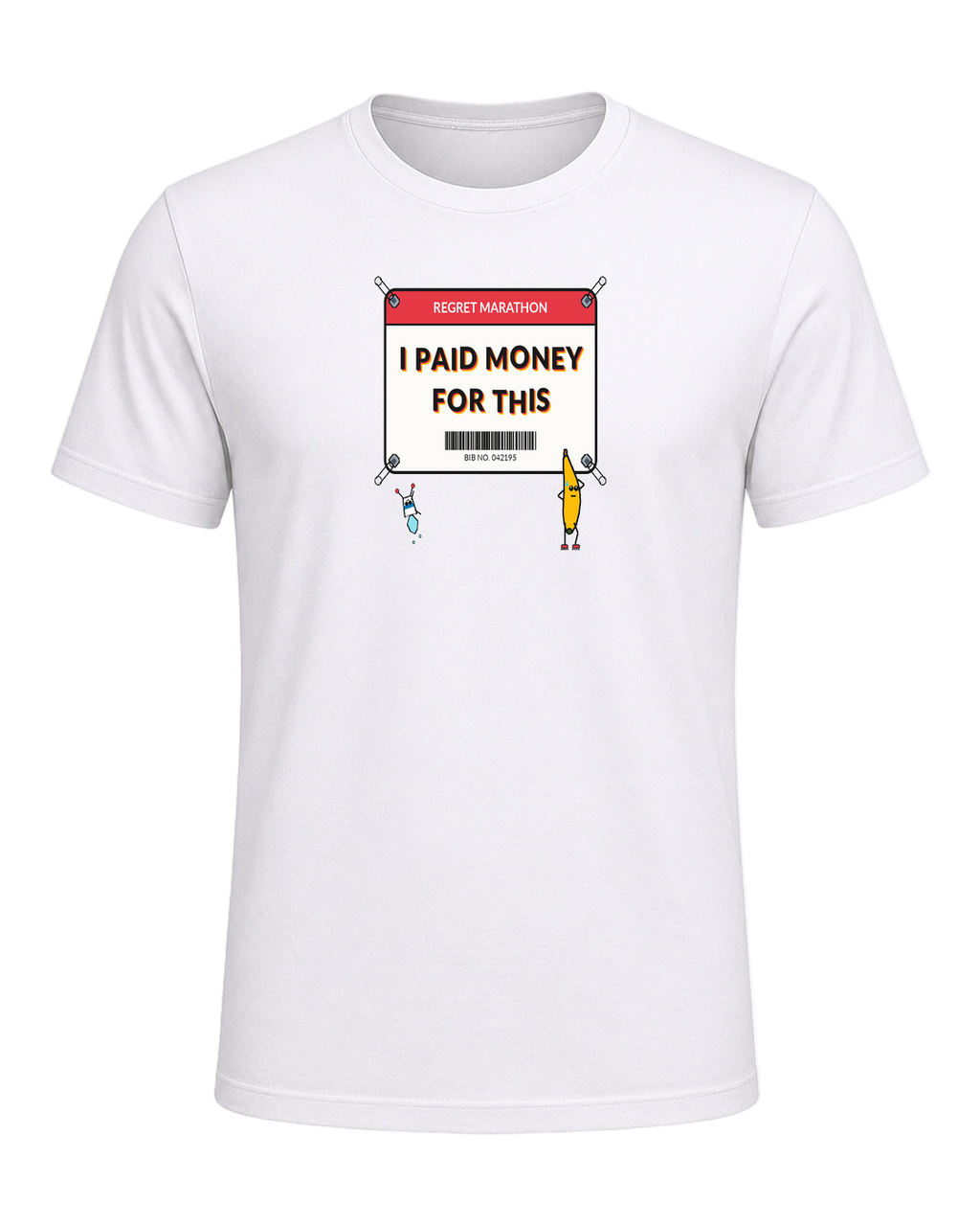 I PAID MONEY FOR THIS — White