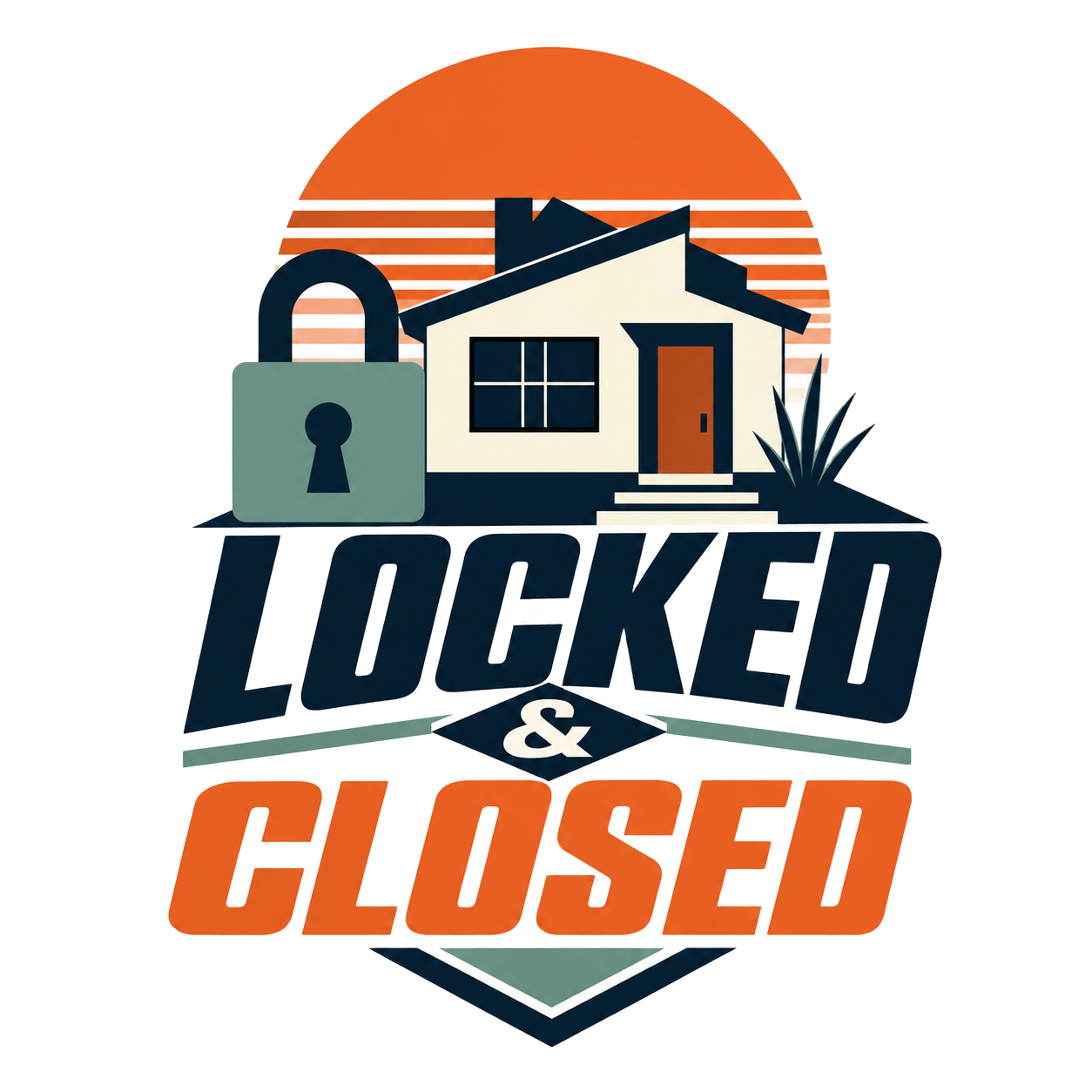 LOCKED & CLOSED