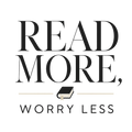 READ MORE, WORRY LESS