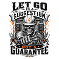 Let go is a suggestion, not a guarantee