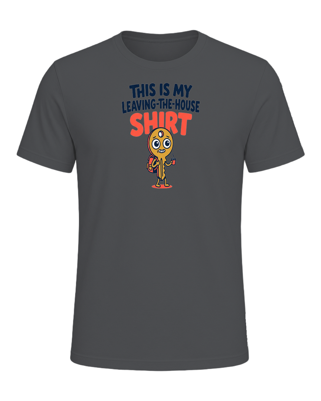 THIS IS MY LEAVING-THE-HOUSE SHIRT — Asphalt
