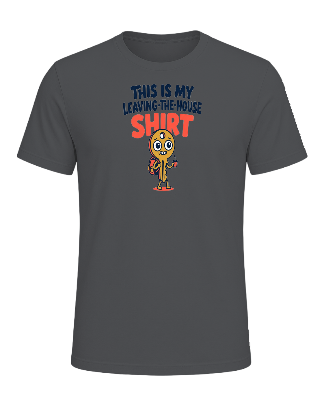 THIS IS MY LEAVING-THE-HOUSE SHIRT — Asphalt