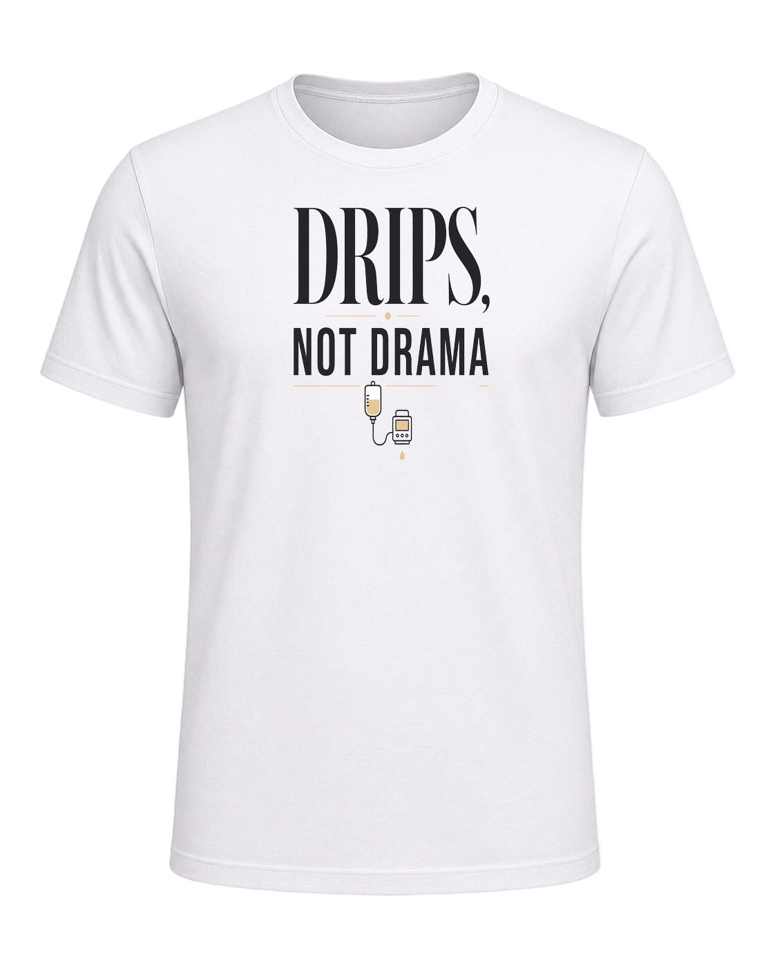 DRIPS, NOT DRAMA — White