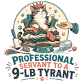 PROFESSIONAL SERVANT TO A 9-LB TYRANT