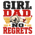 GIRL DAD, NO REGRETS