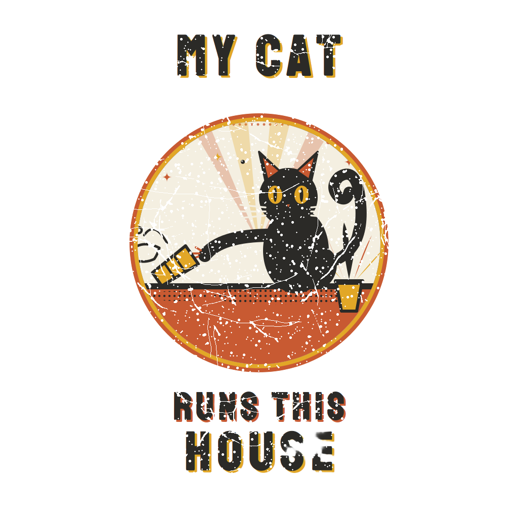 MY CAT RUNS THIS HOUSE
