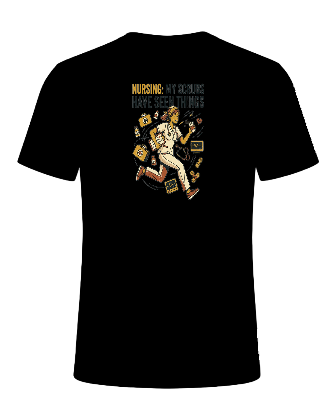 NURSING: MY SCRUBS HAVE SEEN THINGS — Black