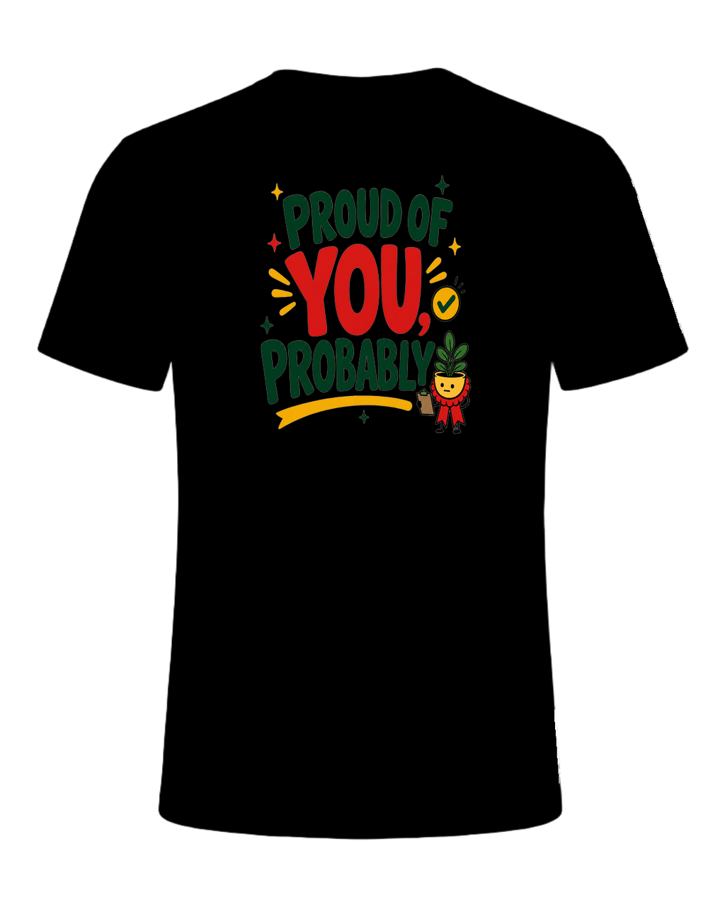 PROUD OF YOU, PROBABLY — Black
