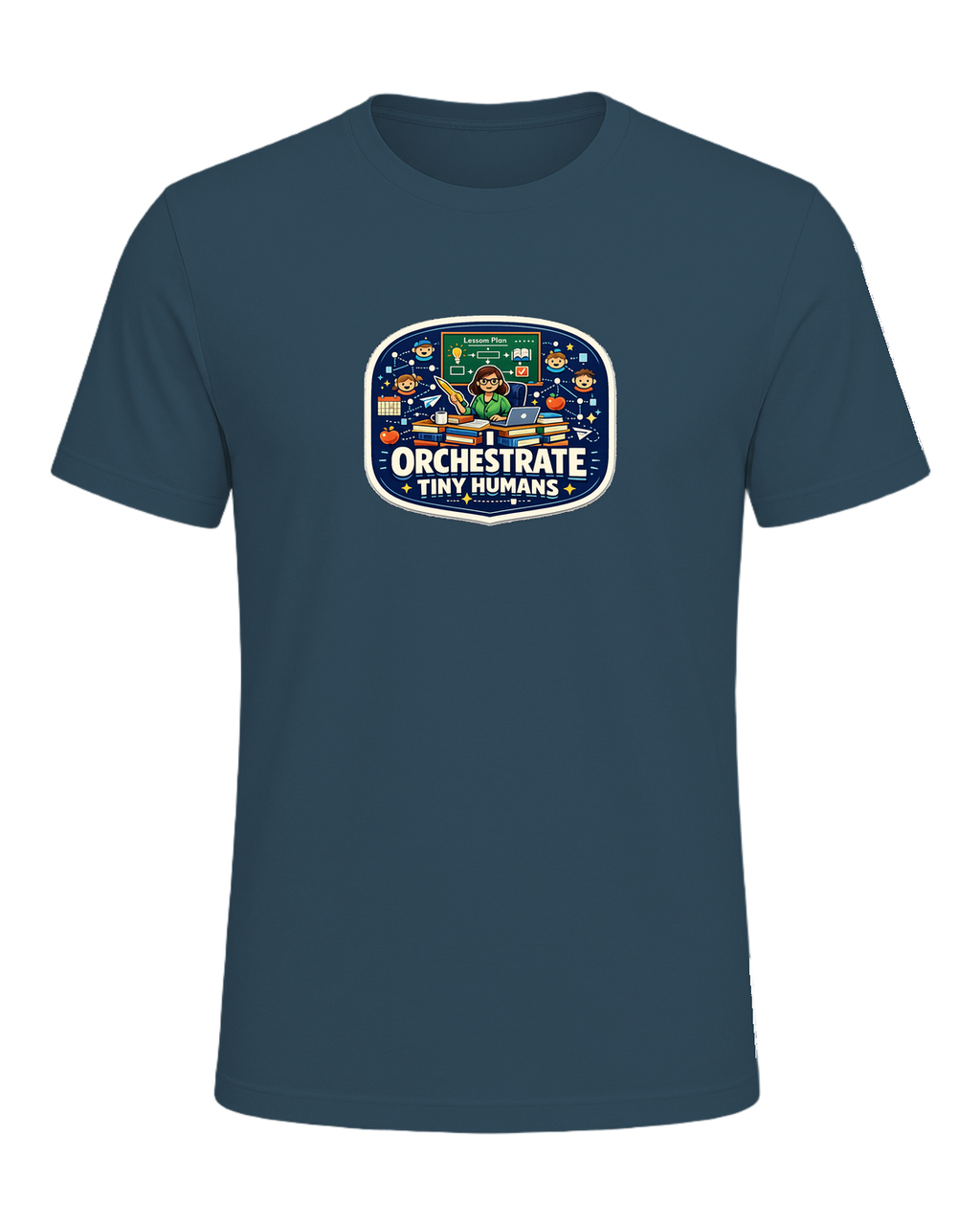 I Orchestrate Tiny Humans Tee — Deep Teal